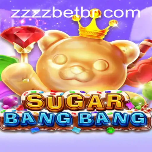 Discover the Exciting World of SUGARBANGBANG: A Thrilling Gaming Experience with ZZZZbet